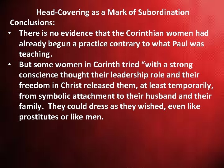 Head-Covering as a Mark of Subordination Conclusions: • There is no evidence that the Head-Covering as a Mark of Subordination Conclusions: • There is no evidence that the