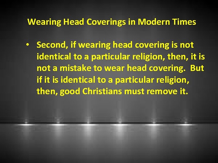 Wearing Head Coverings in Modern Times • Second, if wearing head covering is Wearing Head Coverings in Modern Times • Second, if wearing head covering is