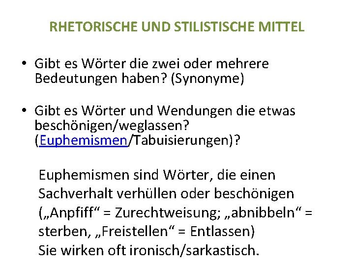 RHETORISCHE UND STILISTISCHE MITTEL • Gibt es Wörter die zwei oder mehrere Bedeutungen haben?