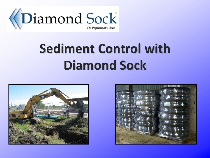 Sediment Control with Diamond Sock 