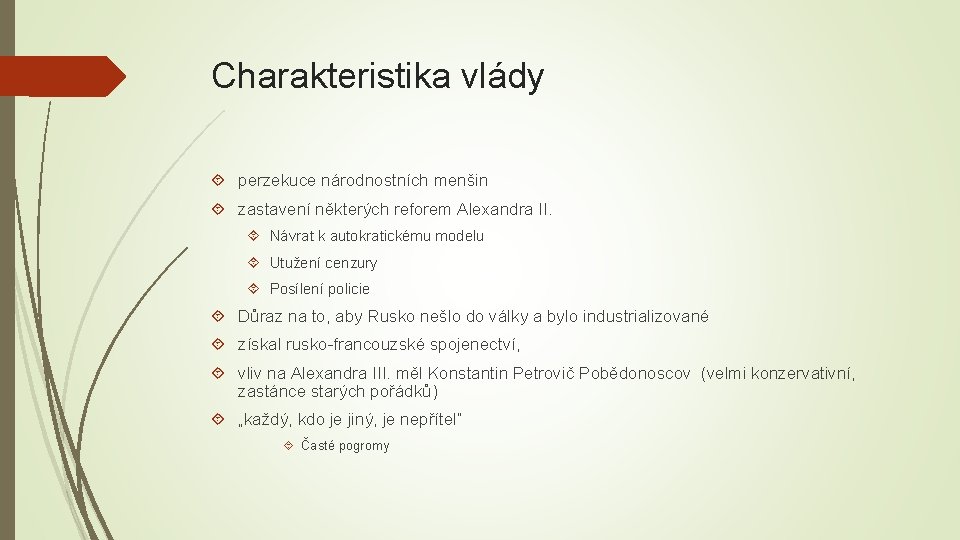 Charakteristika vlády perzekuce národnostních menšin zastavení některých reforem Alexandra II. Návrat k autokratickému modelu