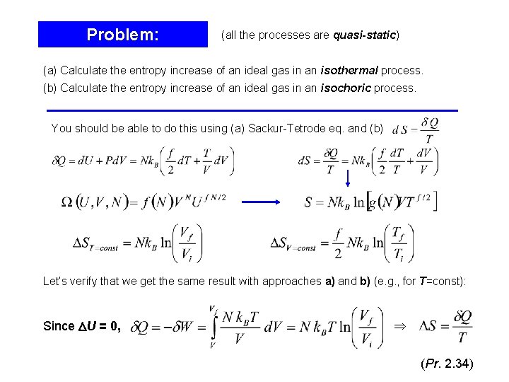 Problem: (all the processes are quasi-static) (a) Calculate the entropy increase of an ideal