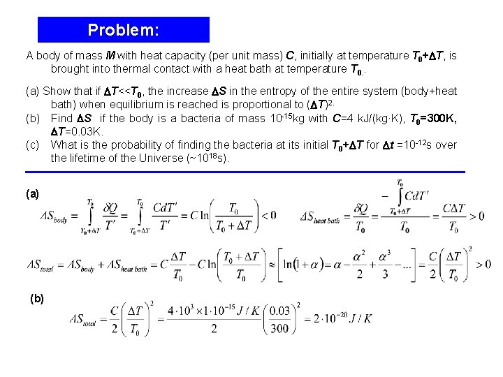 Problem: A body of mass M with heat capacity (per unit mass) C, initially