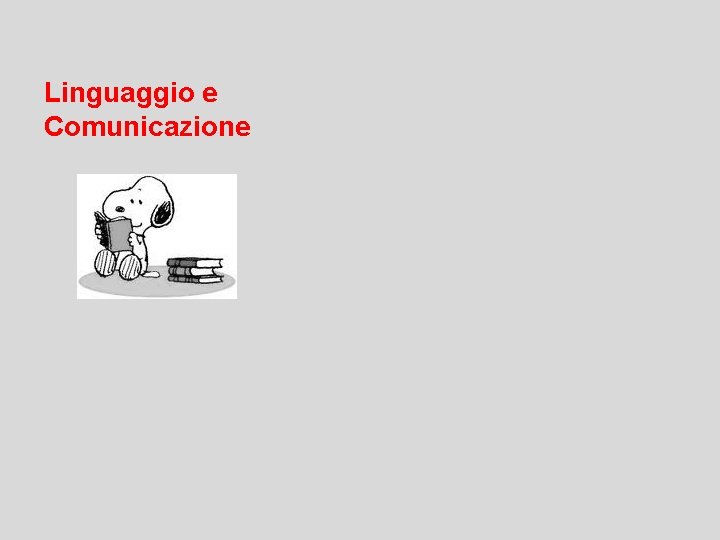 Linguaggio e Comunicazione 