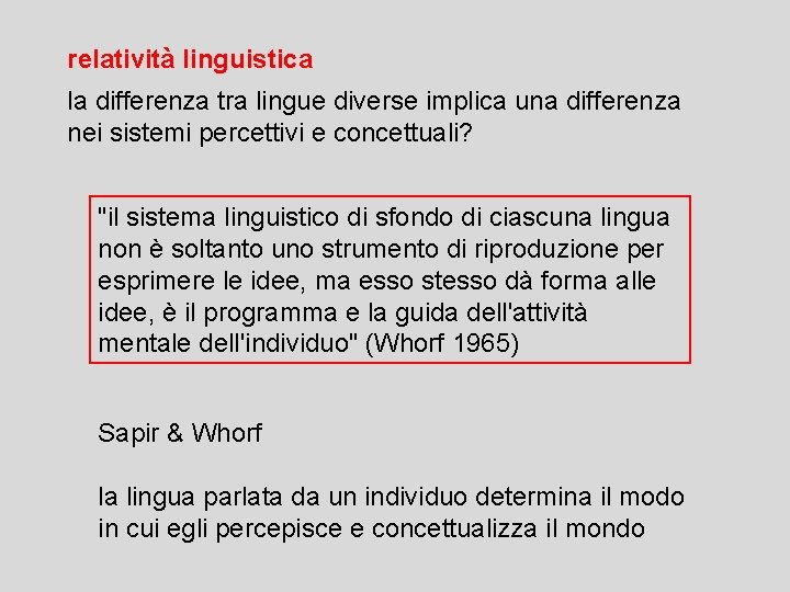 relatività linguistica la differenza tra lingue diverse implica una differenza nei sistemi percettivi e