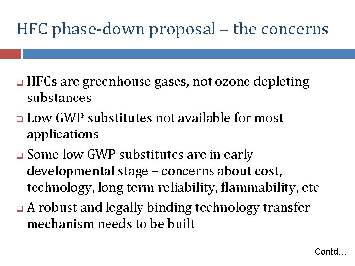 HFC phase-down proposal – the concerns HFCs are greenhouse gases, not ozone depleting substances