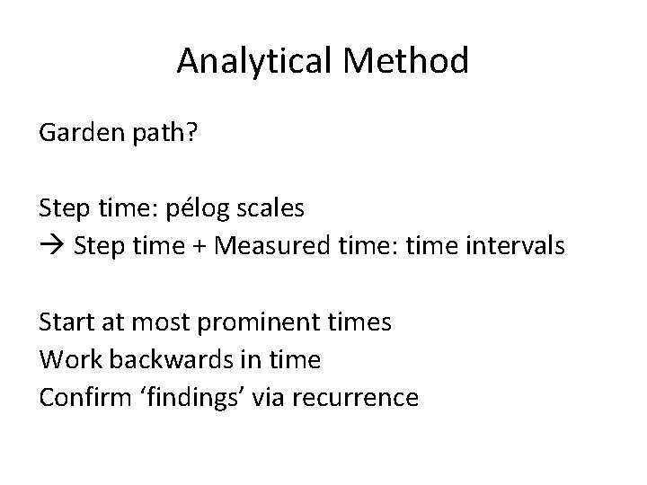 Analytical Method Garden path? Step time: pélog scales Step time + Measured time: time