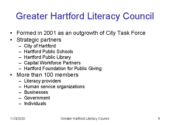 Greater Hartford Literacy Council • Formed in 2001 as an outgrowth of City Task