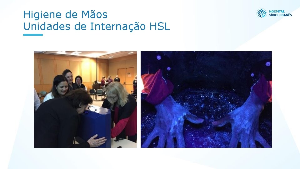 Higiene de Mãos Unidades de Internação HSL 