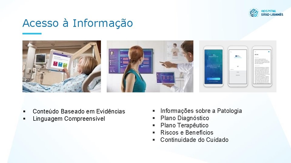 Acesso à Informação Conteúdo Baseado em Evidências Linguagem Compreensível Informações sobre a Patologia Plano