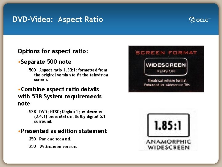 DVD-Video: Aspect Ratio Options for aspect ratio: • Separate 500 note 500 Aspect ratio