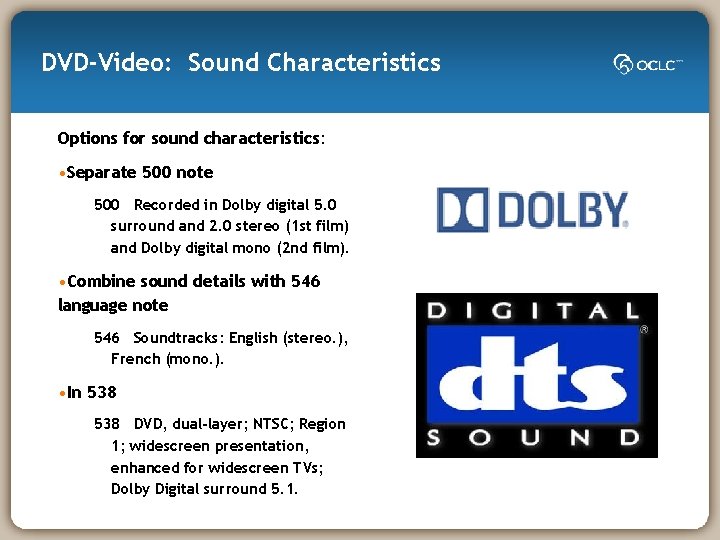 DVD-Video: Sound Characteristics Options for sound characteristics: • Separate 500 note 500 Recorded in