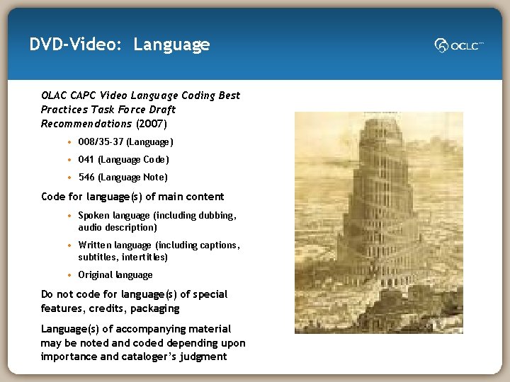 DVD-Video: Language OLAC CAPC Video Language Coding Best Practices Task Force Draft Recommendations (2007)