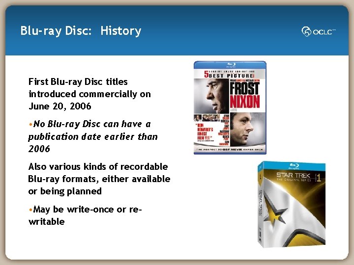 Blu-ray Disc: History First Blu-ray Disc titles introduced commercially on June 20, 2006 •