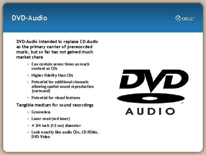 DVD-Audio intended to replace CD-Audio as the primary carrier of prerecorded music, but so