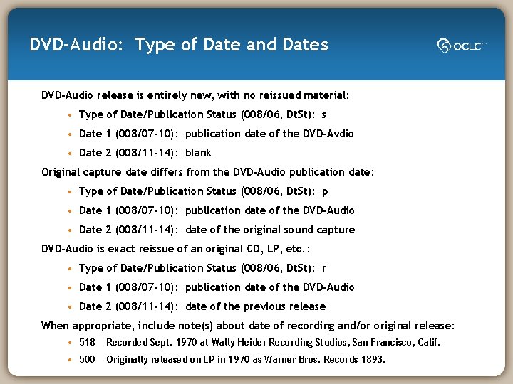 DVD-Audio: Type of Date and Dates DVD-Audio release is entirely new, with no reissued