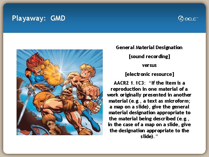 Playaway: GMD General Material Designation [sound recording] versus [electronic resource] AACR 2 1. 1