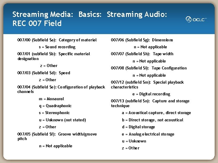 Streaming Media: Basics: Streaming Audio: REC 007 Field 007/00 (Subfield $a): Category of material