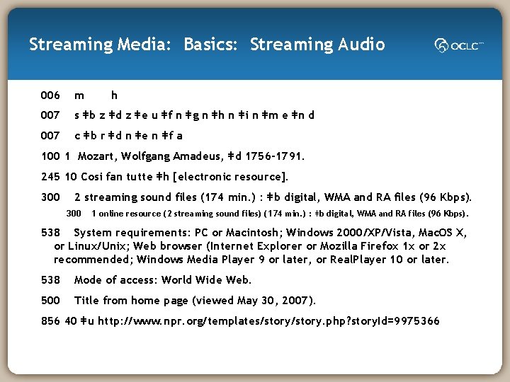 Streaming Media: Basics: Streaming Audio 006 m h 007 s ǂb z ǂd z