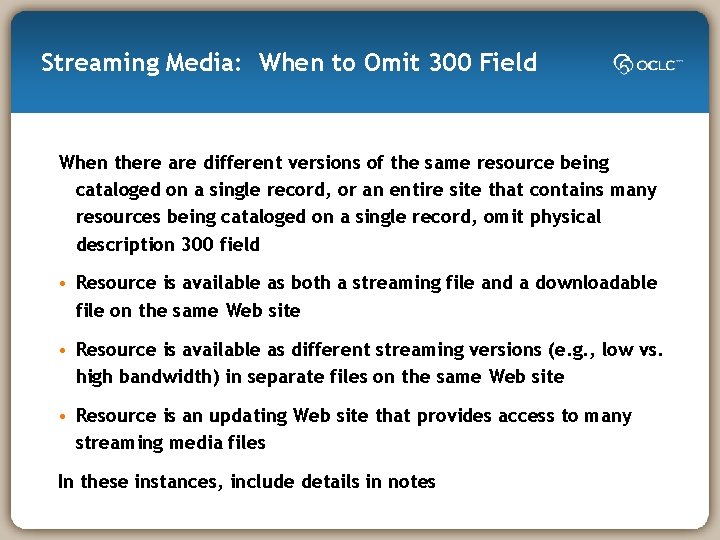 Streaming Media: When to Omit 300 Field When there are different versions of the