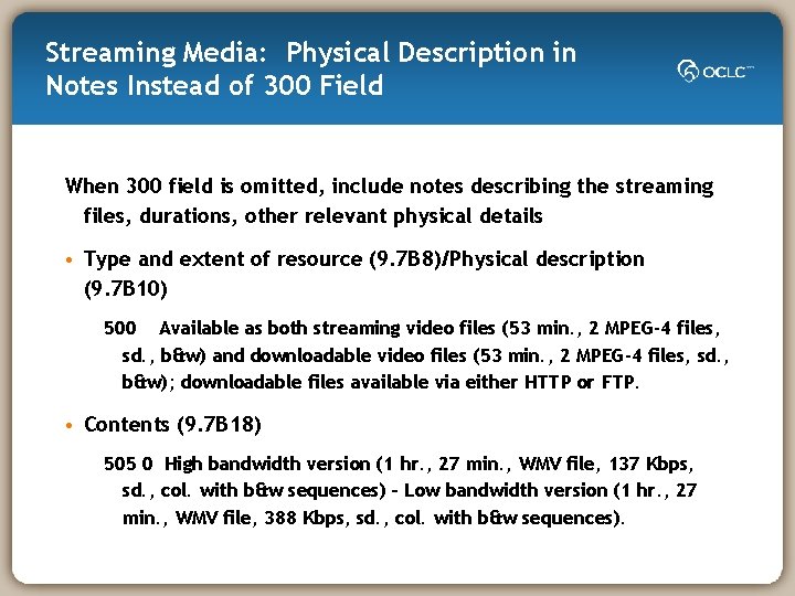 Streaming Media: Physical Description in Notes Instead of 300 Field When 300 field is