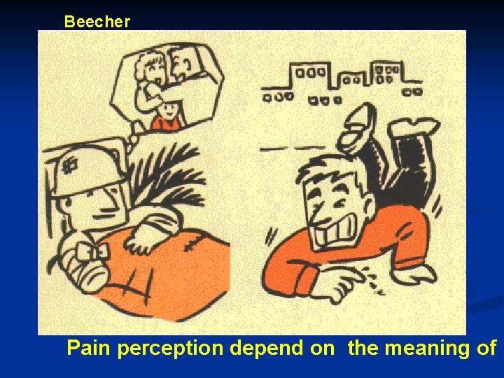 Beecher Pain perception depend on the meaning of i 