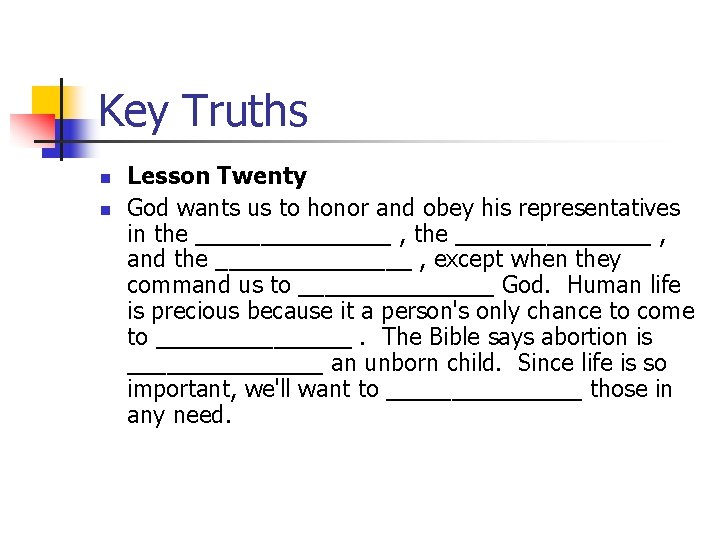 Key Truths n n Lesson Twenty God wants us to honor and obey his