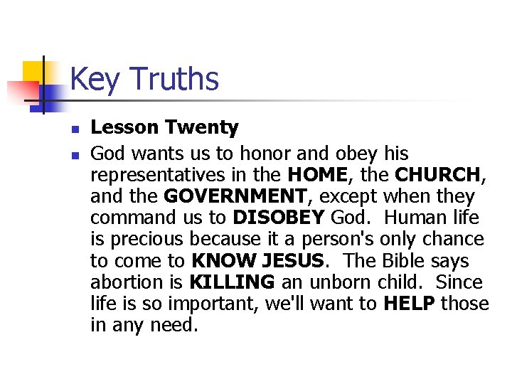 Key Truths n n Lesson Twenty God wants us to honor and obey his