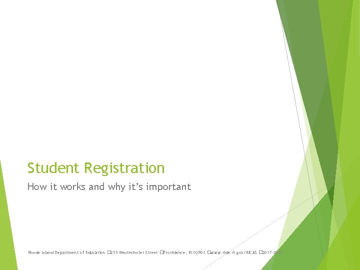 Student Registration How it works and why it’s important Rhode Island Department of Education