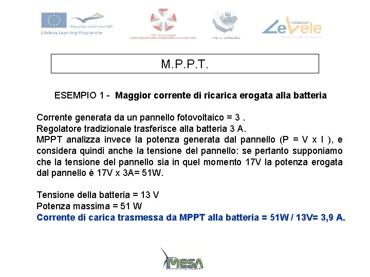 M. P. P. T. ESEMPIO 1 - Maggior corrente di rica erogata alla batteria