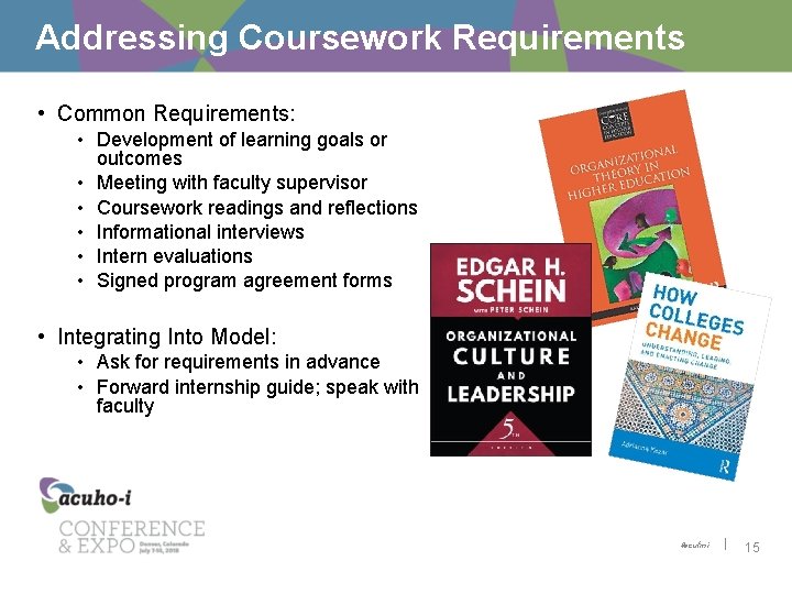 Addressing Coursework Requirements • Common Requirements: • Development of learning goals or outcomes •