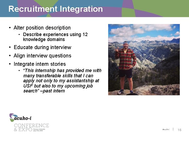 Recruitment Integration • Alter position description • Describe experiences using 12 knowledge domains •