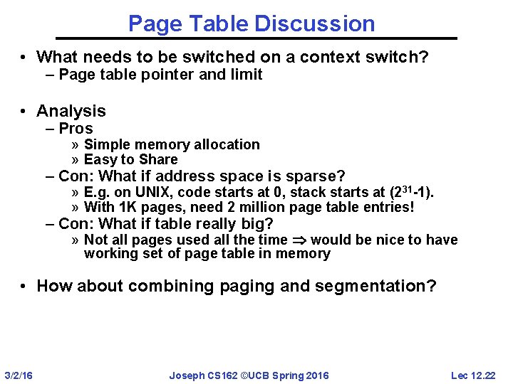 Page Table Discussion • What needs to be switched on a context switch? –