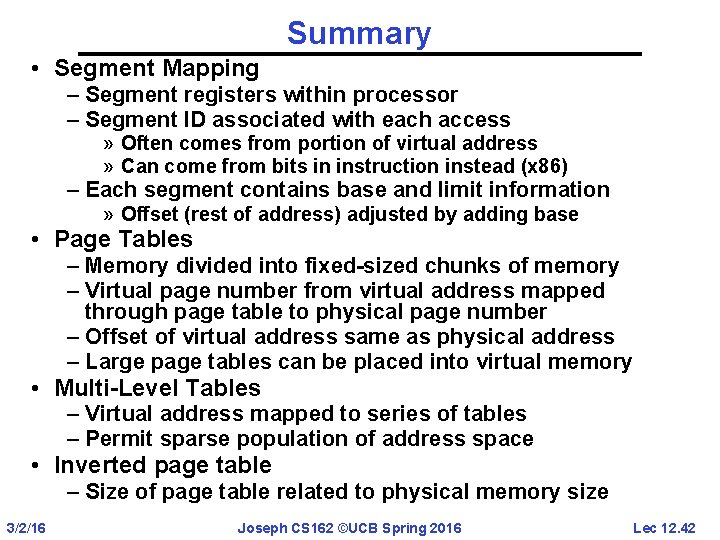 Summary • Segment Mapping – Segment registers within processor – Segment ID associated with