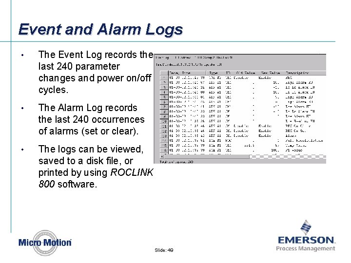 Event and Alarm Logs • The Event Log records the last 240 parameter changes