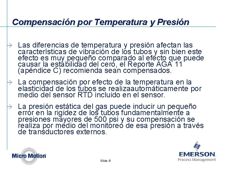 Compensación por Temperatura y Presión à Las diferencias de temperatura y presión afectan las