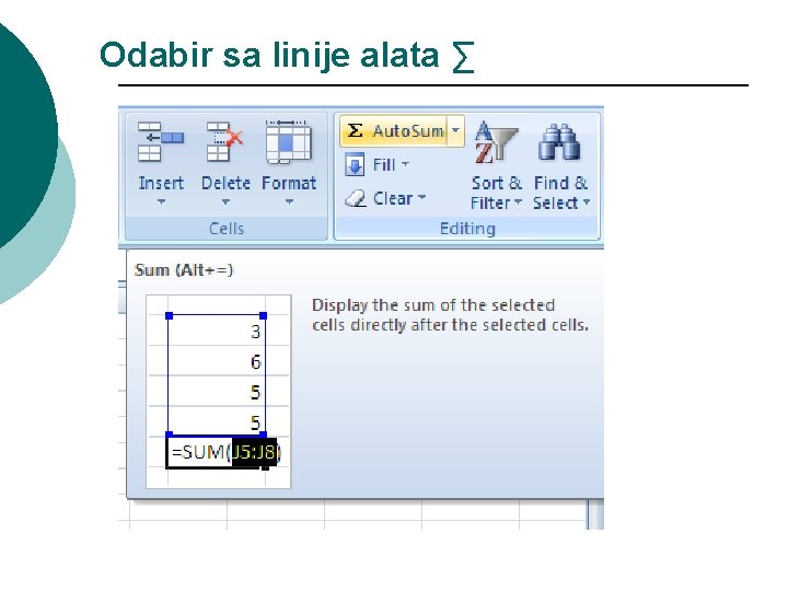 Odabir sa linije alata ∑ Odabir sa linije alata ∑