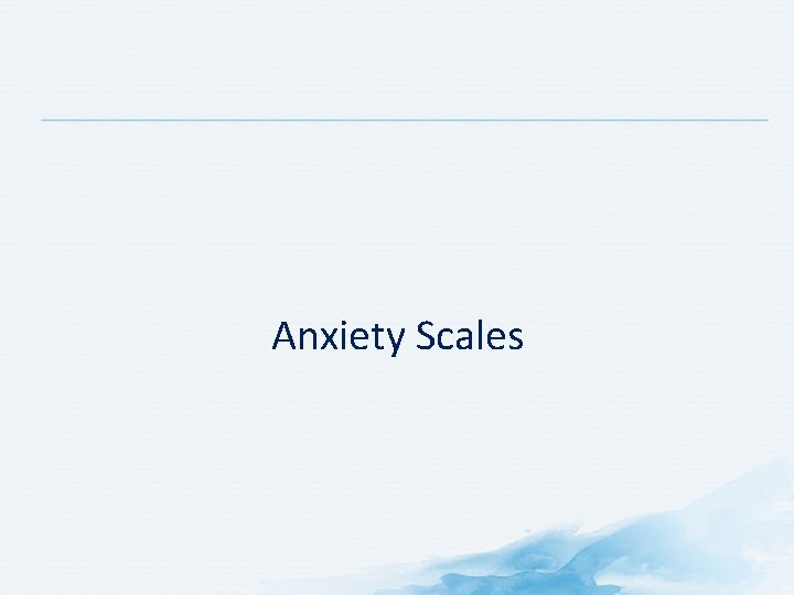 Anxiety Scales 