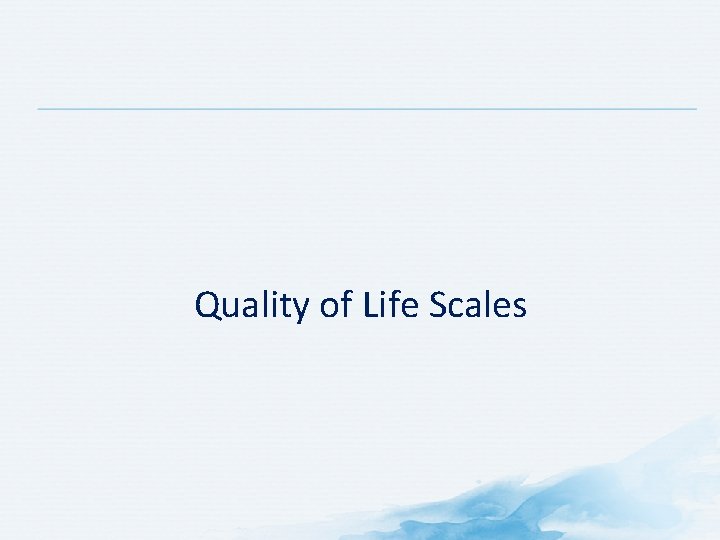 Quality of Life Scales 