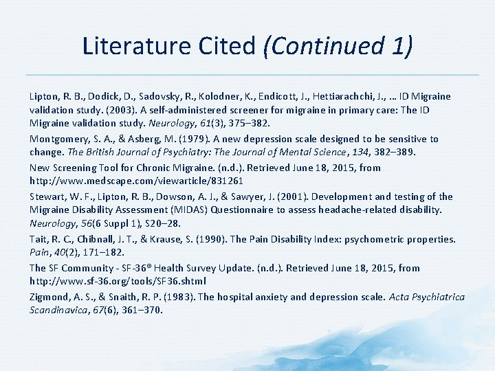 Literature Cited (Continued 1) Lipton, R. B. , Dodick, D. , Sadovsky, R. ,