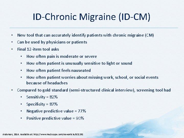 ID-Chronic Migraine (ID-CM) • New tool that can accurately identify patients with chronic migraine