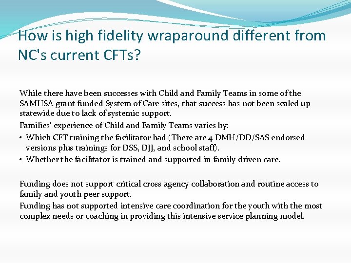 How is high fidelity wraparound different from NC's current CFTs? While there have been
