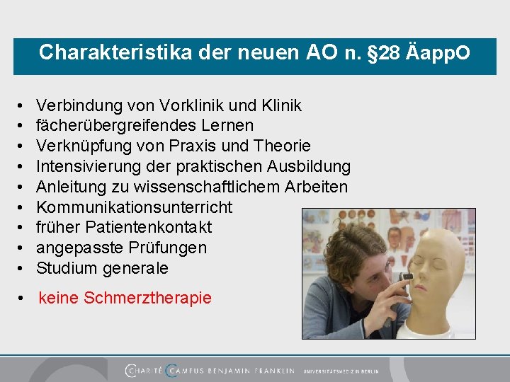 Charakteristika der neuen AO n. § 28 Äapp. O • • • Verbindung von