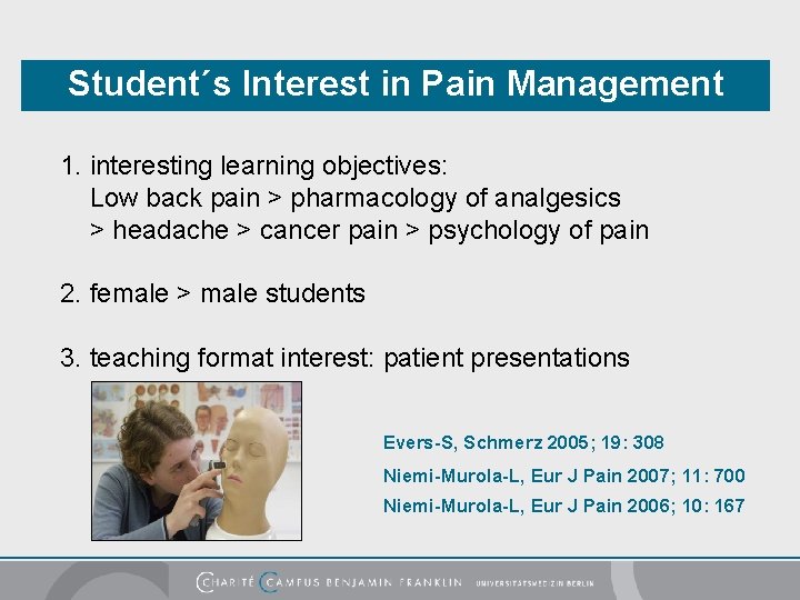 Student´s Interest in Pain Management 1. interesting learning objectives: Low back pain > pharmacology