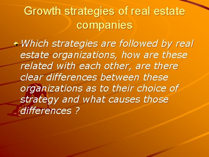 Growth strategies of real estate companies Which strategies are followed by real estate organizations,