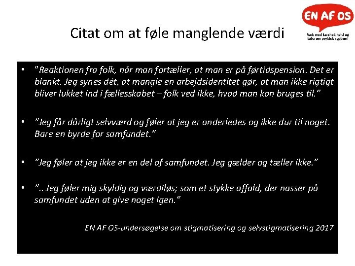 Citat om at føle manglende værdi • ”Reaktionen fra folk, når man fortæller, at