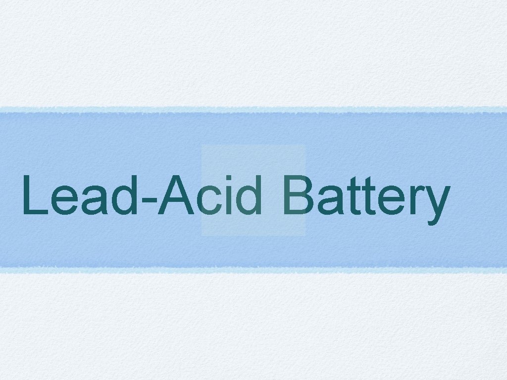 Lead-Acid Battery 