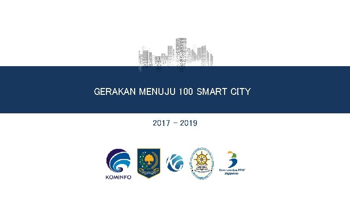 GERAKAN MENUJU 100 SMART CITY 2017 – 2019 