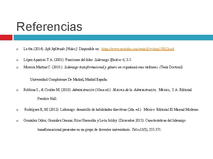 Referencias La 6 ta (2014). Jefe Infiltrado [Vídeo]. Disponible en: https: //www. youtube. com/watch?