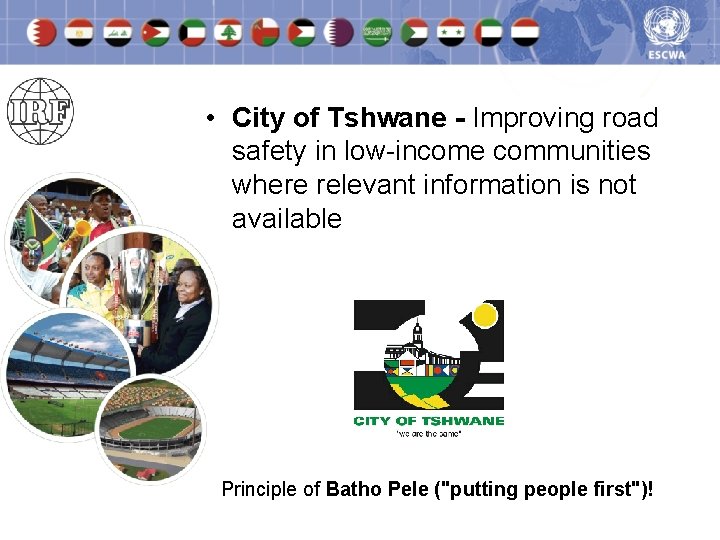  • City of Tshwane - Improving road safety in low-income communities where relevant